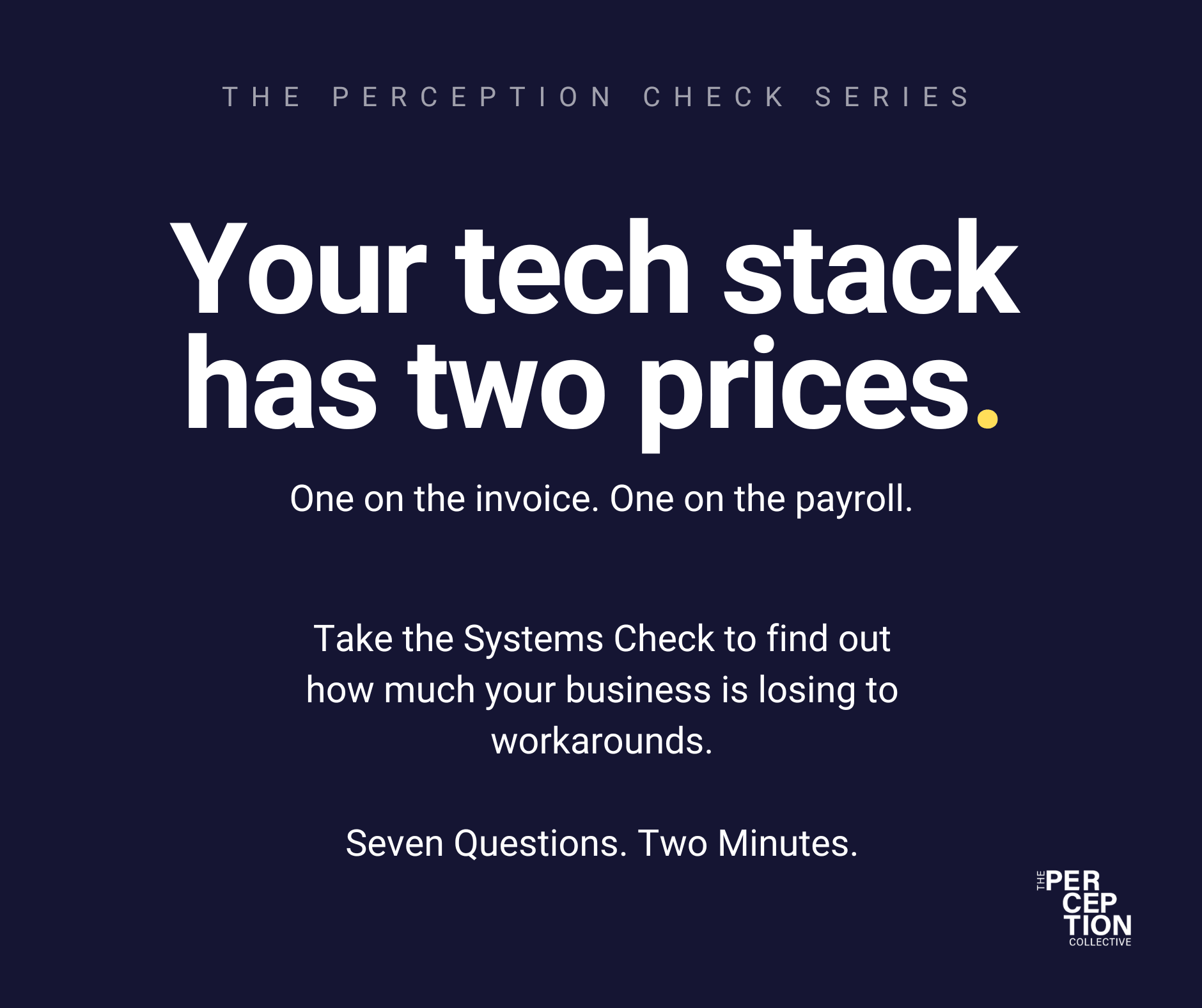 Dark navy Perception Check cover reading "Your tech stack has two prices: one on the invoice, one on the payroll," inviting readers to take a two-minute Systems Check.